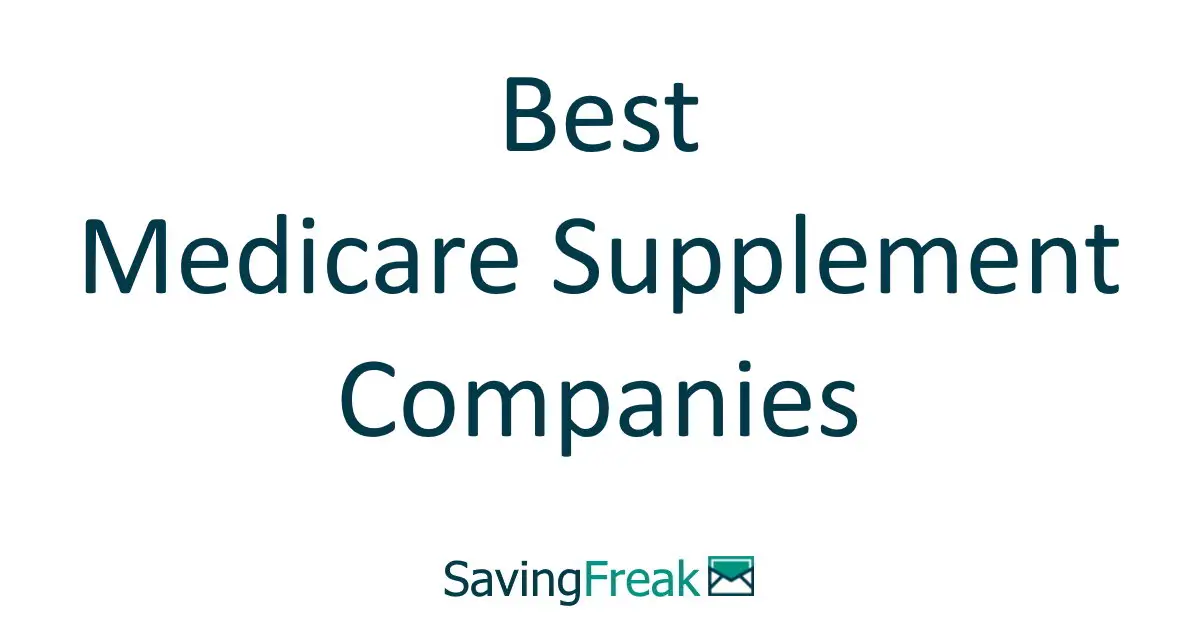 Best Medicare Supplement Companies Top 10 for 2019