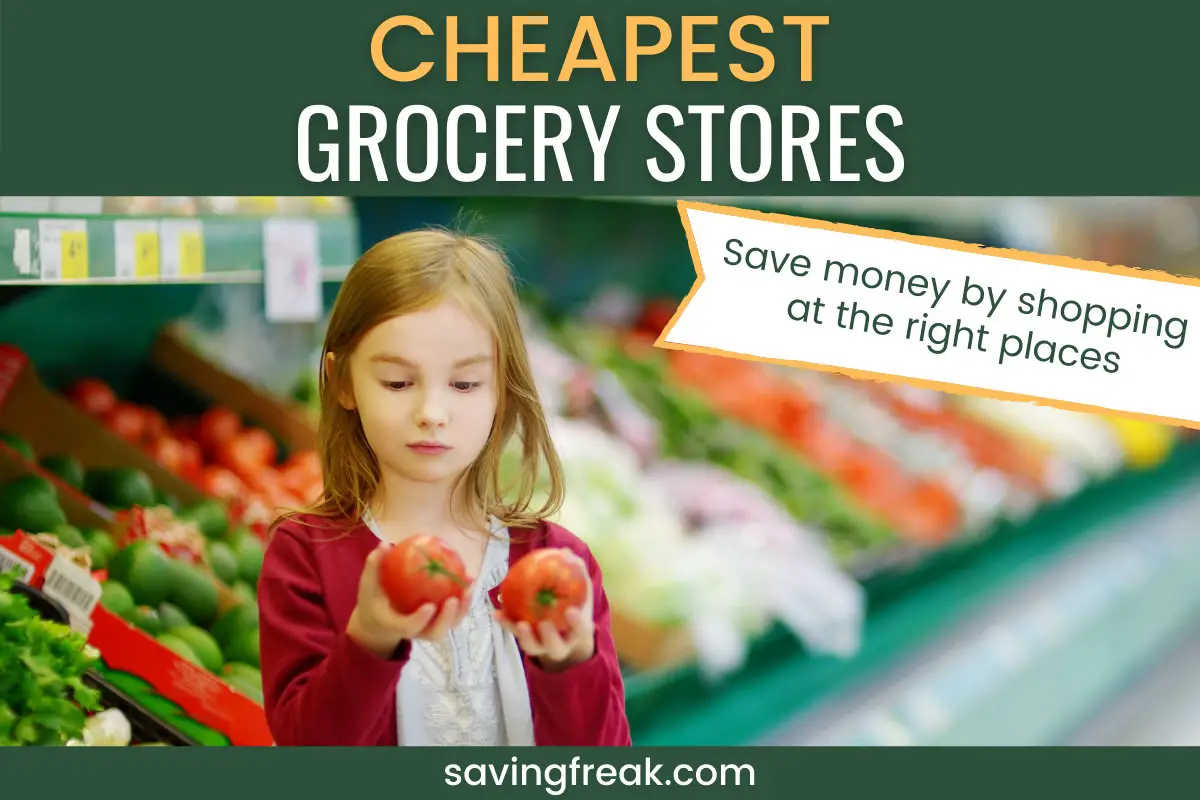 Cheapest Places to Buy Groceries Saving Freak