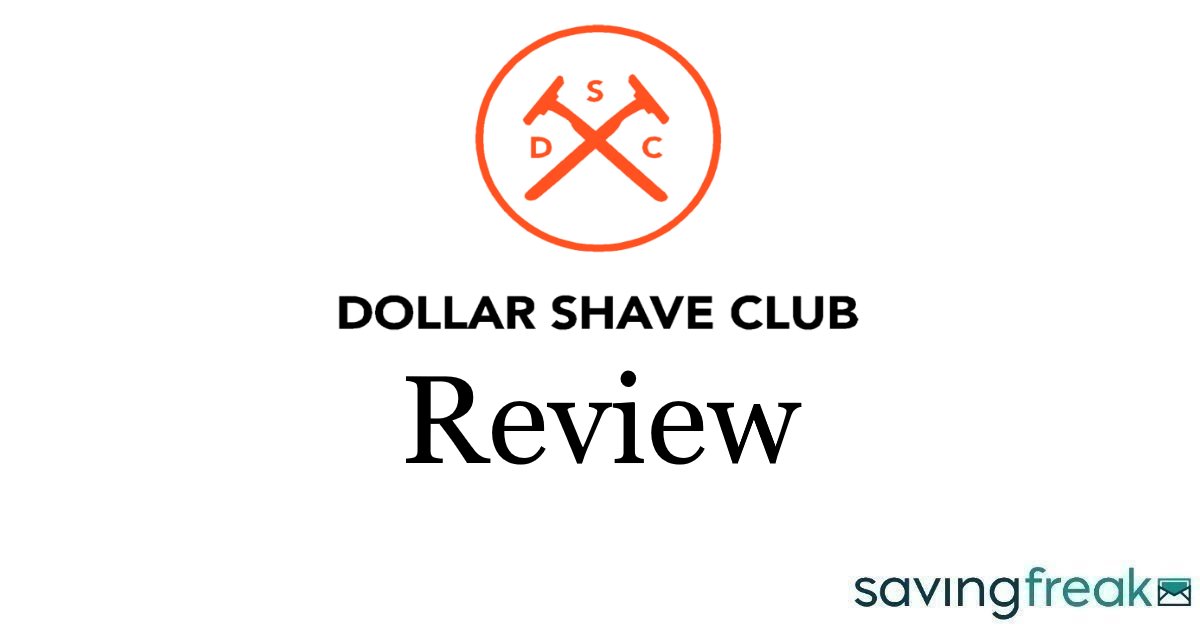 Dollar Shave Club Review [Is it Legit? Or a Scam?]