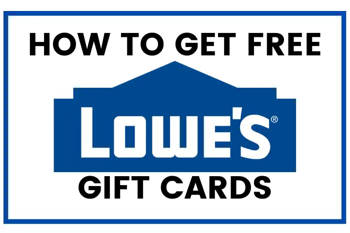 how to get free Lowe's gift cards