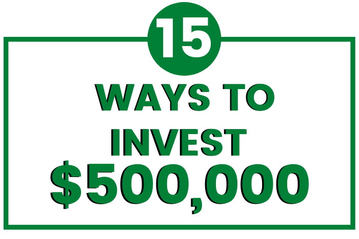 how to invest 500k dollars