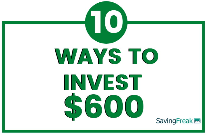 how to invest 600 dollars
