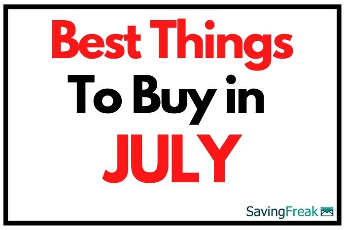 best things to buy in July sales