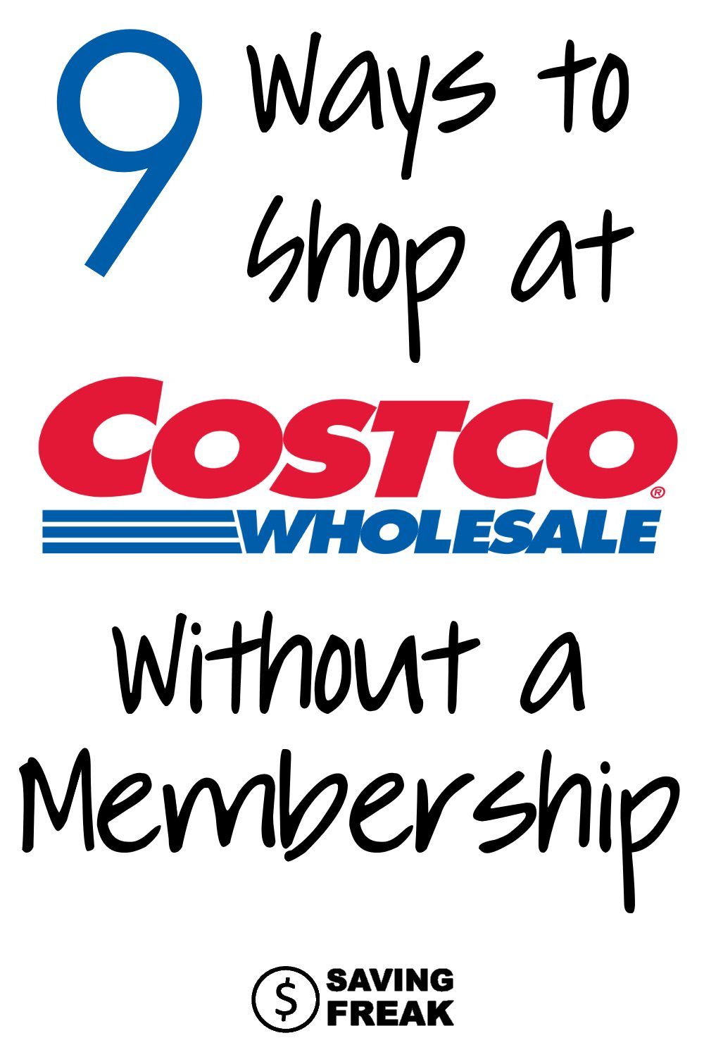Getting into Costco without a membership can seem pretty difficult. Use these nine strategies to shop at the warehouse club before dropping cash on the membership card.